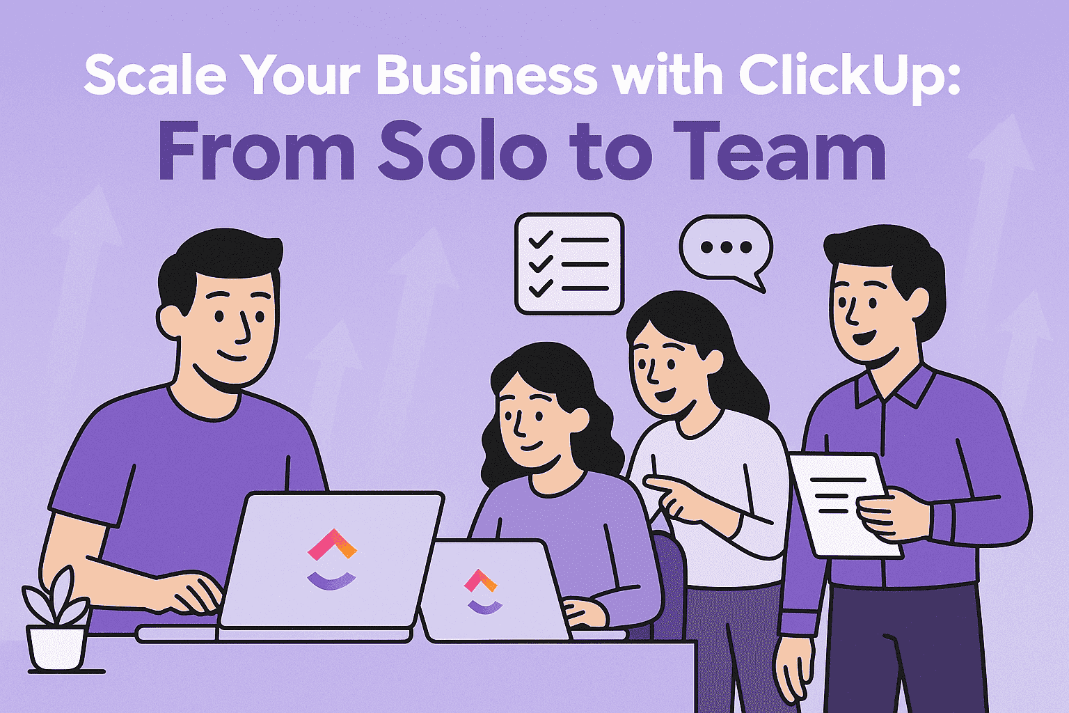 Scale Your Business with ClickUp From Solo to Team