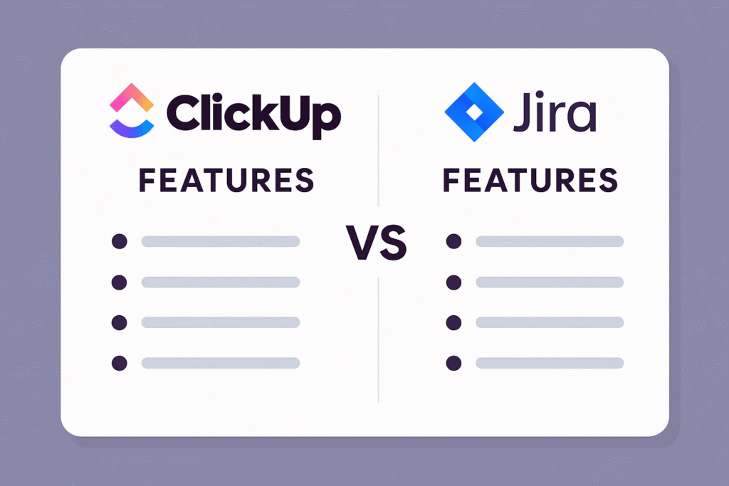 Clickup Features vs Jira Features